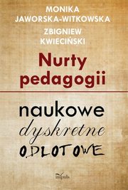 Nurty pedagogii, Zbigniew Kwieciski, Monika Jaworska-Witkowska