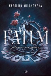 Fatum, Karolina Wilchowska