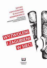 Wyzwoleni i zagubieni w sieci, 