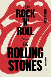 ksiazka tytu: To tylko rock?n?roll (Zawsze The Rolling Stones) autor: Rich Cohen