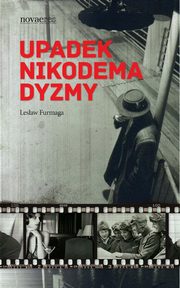 ksiazka tytu: Upadek Nikodema Dyzmy autor: Lesaw Furmaga