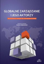 ksiazka tytu: Globalne zarzdzanie i jego aktorzy autor: 