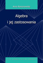 Algebra i jej zastosowania, Anna Romanowska