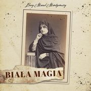 ksiazka tytu: Biaa magia autor: Lucy Maud Montgomery