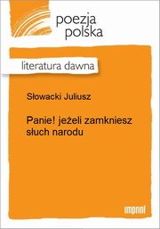 ksiazka tytu: Panie! jeeli zamkniesz such narodu autor: Juliusz Sowacki