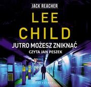 JUTRO MOESZ ZNIKN, Lee Child