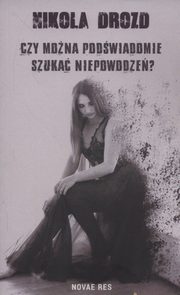 Czy mona podwiadomie szuka niepowodze?, Nikola Drozd