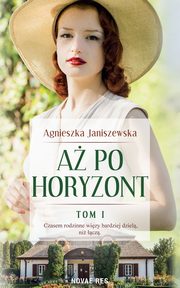 A po horyzont tom I, Agnieszka Janiszewska