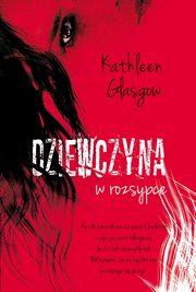 Dziewczyna w rozsypce, Kathleen Glasgow