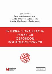 ksiazka tytu: Internacjonalizacja polskich orodkw politologicznych autor: 