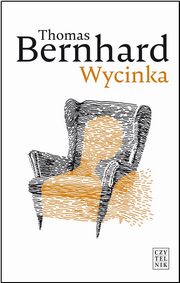 Wycinka. Ekscytacja, Thomas Bernhard