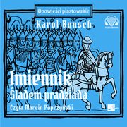 Imiennik ? ladem pradziada, Karol Bunsch
