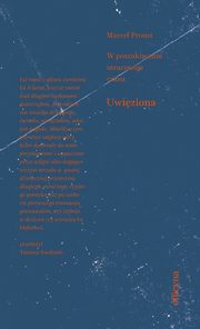 Uwiziona, Marcel Proust