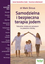 Samodzielna i bezpieczna terapia jodem, Mark Sircus