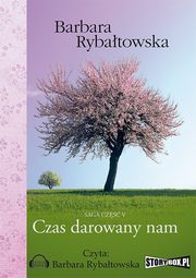 ksiazka tytu: Czas darowany nam autor: Barbara Rybatowska