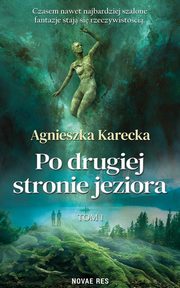 Po drugiej stronie jeziora, Agnieszka Karecka