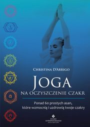 Joga na oczyszczenie czakr, Christina D?Arrigo
