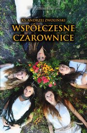 Wspczesne czarownice, Ks. Andrzej Zwoliski