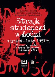 Strajk studencki w odzi stycze?luty 1981 r., Konrad Bana, Marcin Gawryszczak, Krzysztof Lesiakowski