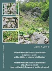 ksiazka tytu: Petasites kablikianus Tausch ex Berchtold as a pioneer species and its abilities to colonise initial habitats. Petasites kablikianus Tausch ex Berchtold jako gatunek... - 03 Rozdz. 3, cz. 2. Results: Development...; Ecological...; Morphological... autor: Aldona K. Uzibo