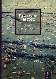 Jesie w Brukseli, Katarzyna Targosz