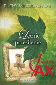 Duchy minionych lat Tom 2 Letnie przesilenie, Joanna Jax