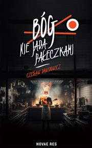 Bg nie jada paeczkami, Czesaw Dawidowicz