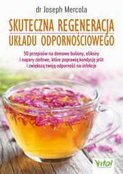 Skuteczna regeneracja ukadu odpornociowego, Joseph Mercola