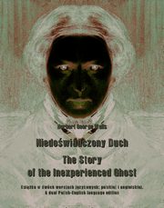 Niedowiadczony Duch. The Story of the Inexperienced Ghost, Herbert George Wells
