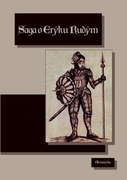 Saga o Eryku Rudym. Eirks Saga Rau?a, Nieznany