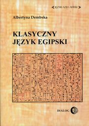 ksiazka tytu: Klasyczny jzyk egipski autor: Albertyna Dembska