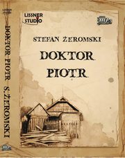 ksiazka tytu: Doktor Piotr autor: Stefan eromski