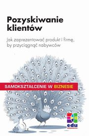 ksiazka tytu: Pozyskiwanie klientw autor: Gitte Harter