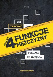 ksiazka tytu: 4 funkcje mczyzny autor: Jacek Pulikowski