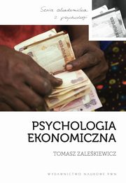 ksiazka tytu: Psychologia ekonomiczna autor: Tomasz Zalekiewicz