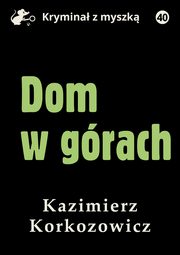 Dom w grach, Kazimierz Korkozowicz
