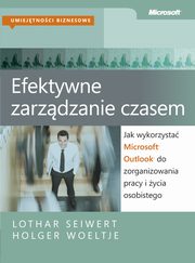 Efektywne zarzdzanie czasem, Woeltje Holger, Lothar Seiwert