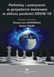 Podmioty i powizania w gospodarce wiatowej w obliczu pandemii COVID-19, 