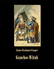 Gauchos Wituh, James Fenimore Cooper