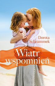 Wiatr wspomnie, Dorota Schrammek