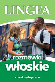 Rozmwki woskie. Z nami si dogadacie, Lingea