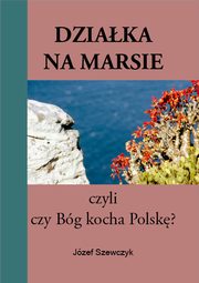 ksiazka tytu: Dziaka na Marsie autor: Jzef Szewczyk