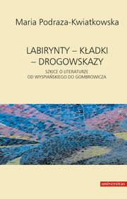 Labirynty kadki drogowskazy, Maria Podraza-Kwiatkowska