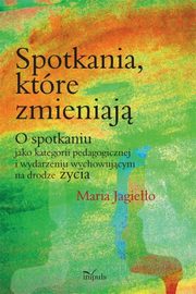 Spotkania ktre zmieniaj, Maria Jagieo