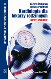 ksiazka tytu: Kardiologia dla lekarzy rodzinnych autor: Tomasz Pasierski, Cezary cibiorski