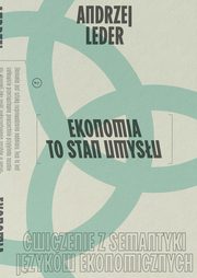 Ekonomia to stan umysu, Andrzej Leder