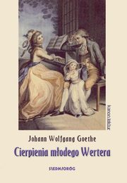 Cierpienia modego Wertera, Johann Goethe