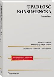 Upado konsumencka. Komentarz, Patryk Filipiak, Anna Hrycaj, ukasz Lipowicz