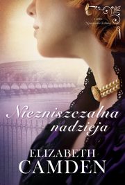 Niezniszczalna nadzieja, Elizabeth Camden