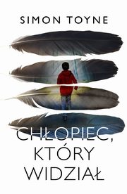 Chopiec, ktry widzia, Simon Toyne